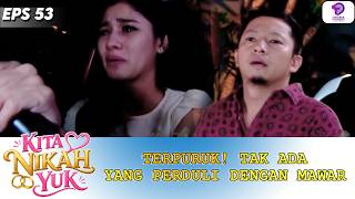 AT ROCK BOTTOM! NO ONE CARES ABOUT MAWAR | LET'S GET MARRIED | EPS. 53 (1/4)
