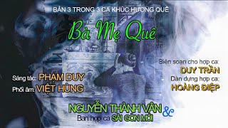 Bà Mẹ Quê/The Countryside Mother (Sáng tác: Phạm Duy) - Nguyễn Thành Vân & Ban hợp ca Sài Gòn Mới