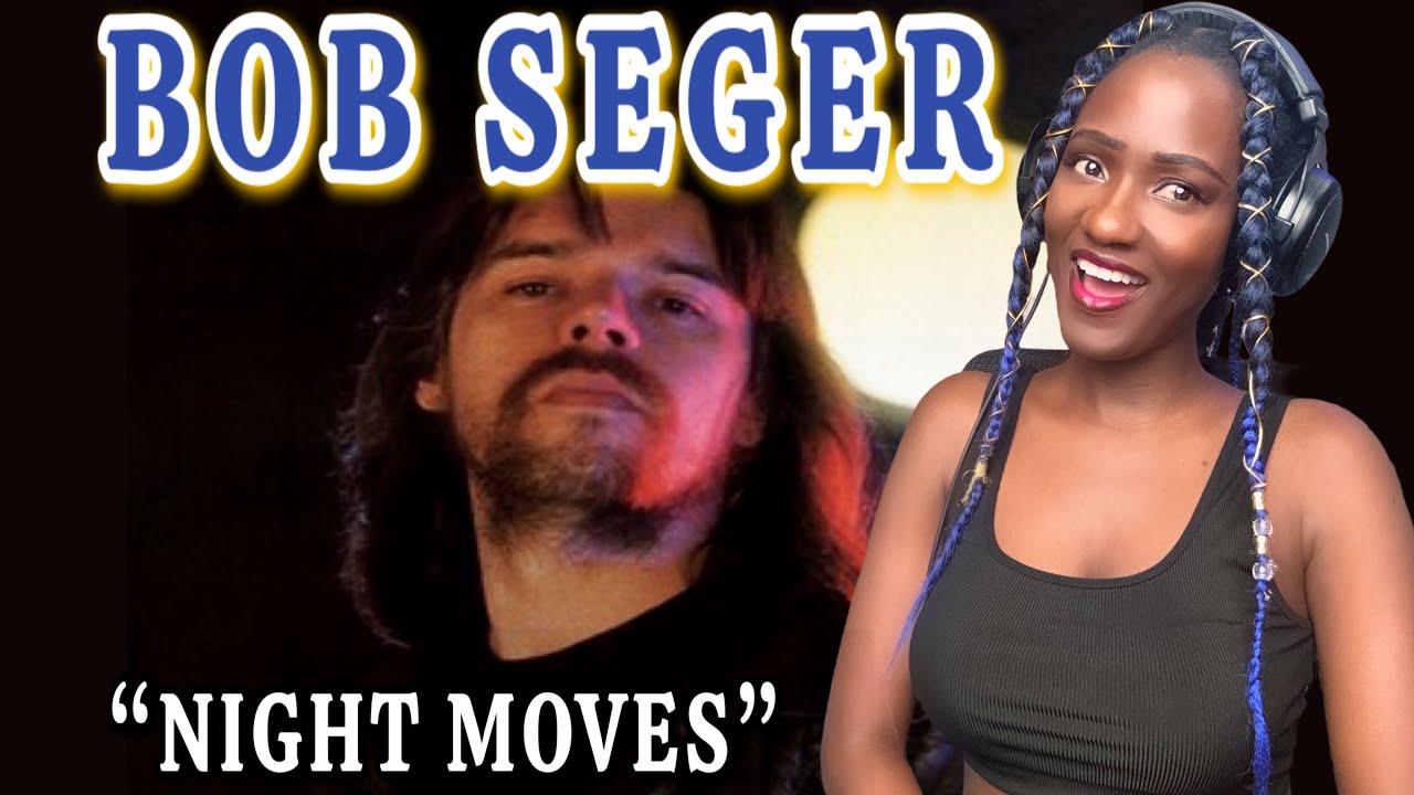 OK BOB!! Singer’s First Time Hearing Bob Seger - “Night Moves” REACTION ...