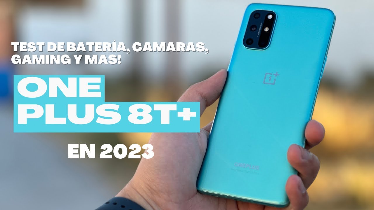 ONE PLUS 8T EN 2024 ⭐️, ¿VALE LA PENA?