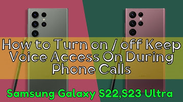 How to Turn on / off Keep Voice Access On During Phone Calls Samsung Galaxy S22,S23 Ultra