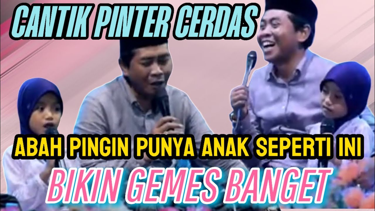 ABAH ANZA PINGIN PUNYA ANAK SEPERTI INI | CANTIK PINTER CERDAS | KH ANWAR ZAHID TERBARU