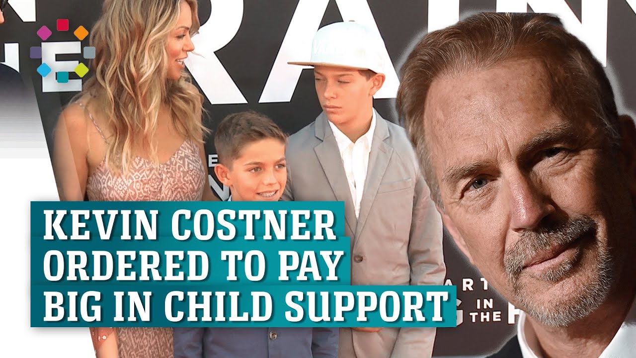 Kevin Costner ordered to pay monthly small fortune in child support