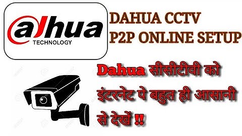 How to Access Dahua System Using P2P via Mobile Application Full Setup Tutorial