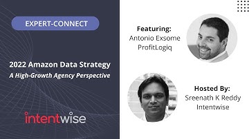 2022 Amazon Data Strategy - A High-Growth Agency Perspective | Intentwise & ProfitlogiQ