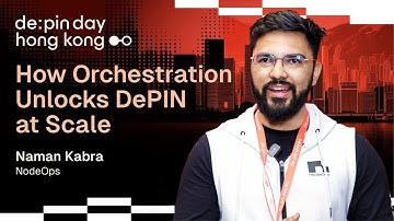 Orchestration Layer for DePIN - NodeOps ⚡️ Naman Kabra | DePIN Day Hong Kong 2025