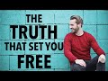 The Truth That Set You Free