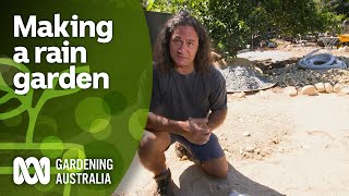 Transforming a poorly drained area into a rain garden | DIY Garden Projects | Gardening Australia