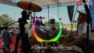 JYLO Manise - Jihan audy New pallapa