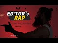 Editors rap  music  nirdeshak rao  dev next level