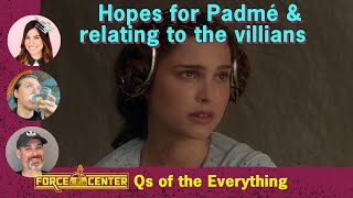 Hopes for Padmé | Relatable Star Wars Villains | Star Wars Questions
