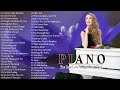 Top 100 Romantic Piano Love Songs of 80&#39;s 90&#39;s -The Most Beautiful Music in the World For Your Heart