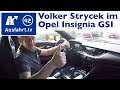 Volker Strycek fährt den Opel Insignia Grand Sport GSi 2.0 Turbo