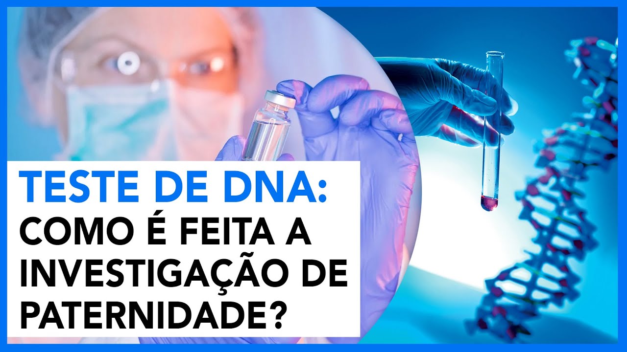 Teste de DNA: como é feita a investigação de paternidade? - YouTube