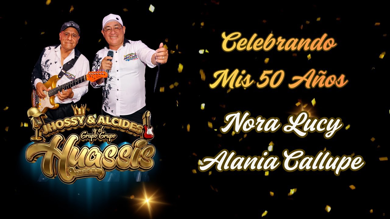JHOSSY Y ALCIDES CASAS HUASIS EN LOS 50 AÑOS DE NORA ALANIA EN LEON RECEPCIONES MIX EXITOS DE ORO