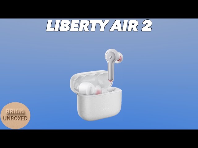 Anker Soundcore Liberty Air 2 - Is this a better version? (Music