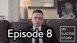 My Suicide Story: Episode 8  Matt's Story