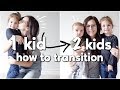 MOM TIPS: TRANSITIONING FROM 1 to 2 KIDS || BETHANY FONTAINE