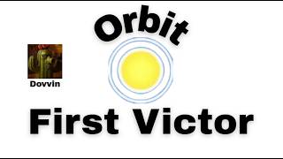 Orbit first victor (Dovvin_)