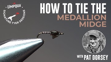 How to tie the Medallion Midge with Umpqua Signature tyer Pat Dorsey