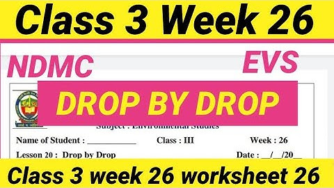 NDMC Class 3 EVS week 26 worksheet 26 (20-01-2022)class3 EVS worksheet | Drop by Drop