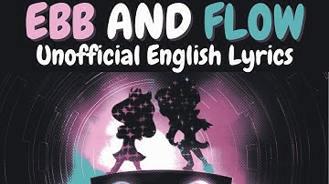 Ebb and Flow [Off the Hook] / Unofficial English Lyrics / Splatoon 2