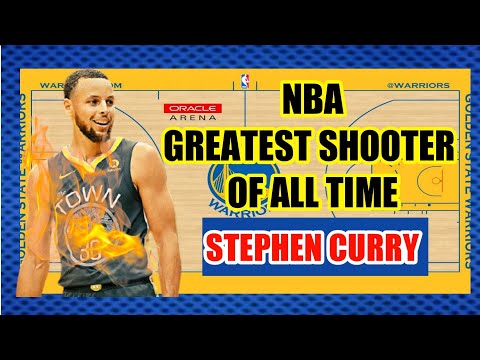 NBA GREATEST SHOOTER OF ALL TIME STEPHEN CURRY