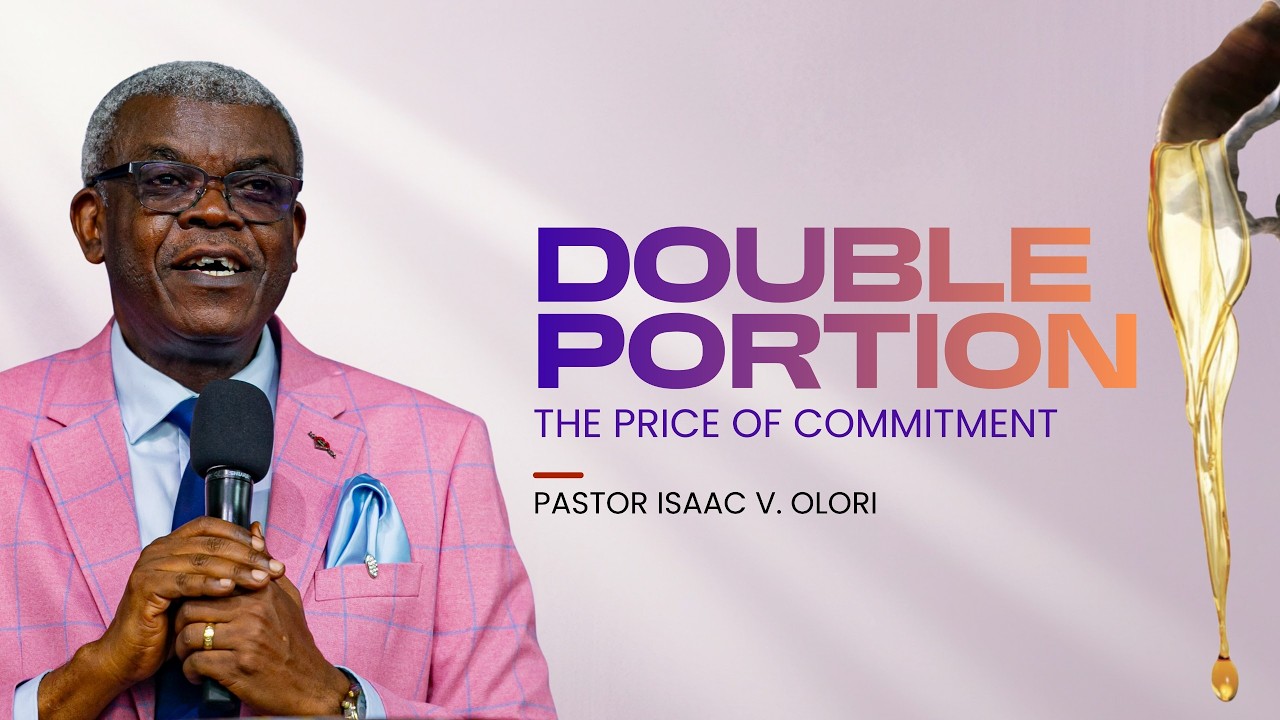 DOUBLE PORTION | HEALING SERVICE | PASTOR ISAAC OLORI