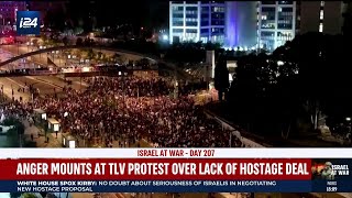 Anger mounts at Tel Aviv protests over government&#39;s inability to reach hostage deal