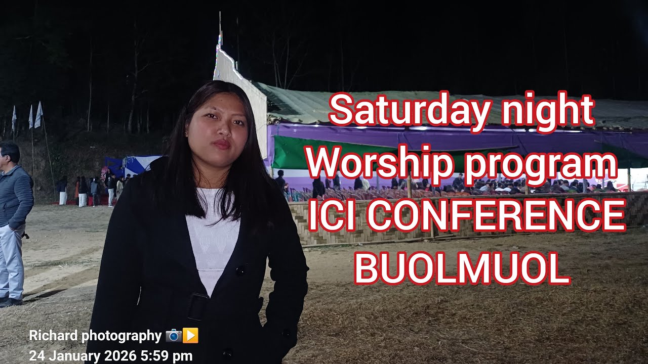 SATURDAY NIGHT ICI CONFERENCE BUOLMUOL WORSHIP SERVICE