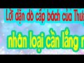 #VIDEO4 : THƯỢNG ĐẾ dặn dò khẩn cấp đến nhân loại. Rất quan trọng