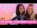 Its giving everybodys crazy  everybodys crazy podcast