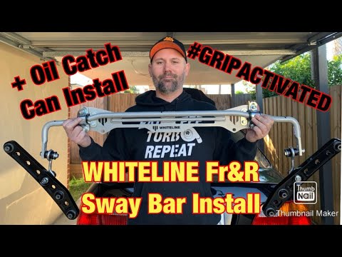 WHITELINE SWAY BAR INSTALL #GRIPACTIVATED + CATCH CAN INSTALL D16 VITARA EBAY TURBO BUILD