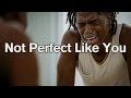 Not Perfect Like You 2025 Stop Fixing Me Embrace Who I Am Not Perfect Like You 2025 Stop Fixing Me Embrace Who I Am