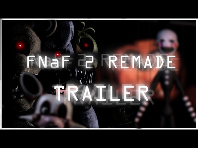 Five Nights at Freddy's 2 Trailer Remake 