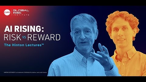 AI RISING: Risk vs Reward – The Hinton Lectures™ - Livestream Video - Day 2