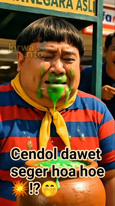 cendol dawet seger hoa hoe⁉️😂🔥 #shorts #kirwanto #funny #comedy