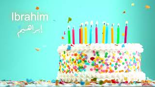 Happy Birthday Ibrahim - سَنة حِلْوَة يا ابراهيم