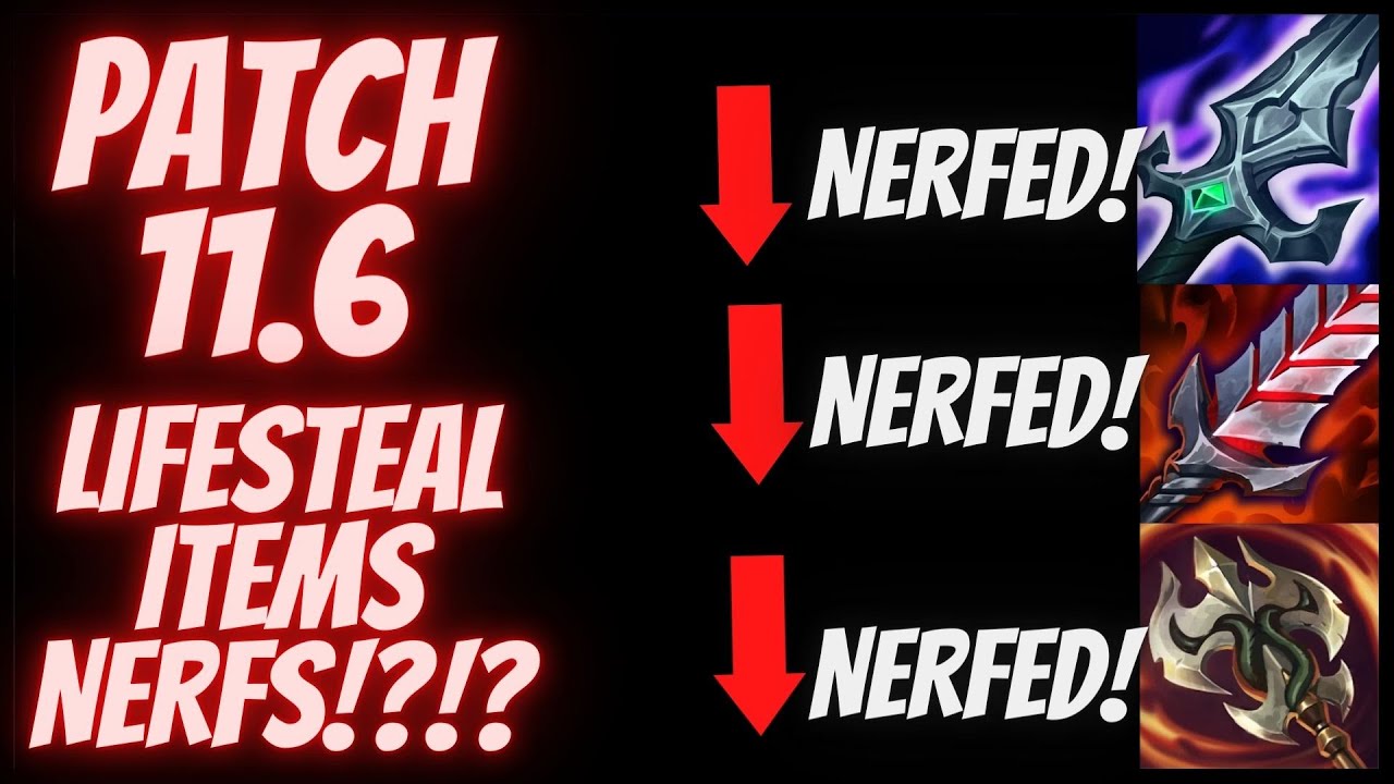 PATCH 11.6 LIFESTEAL ITEM NERFS???? | League of Legends