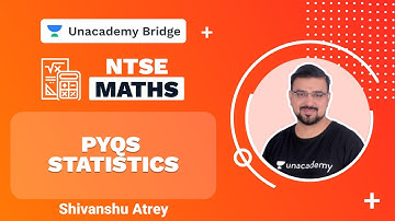 PYQs Statistics | NTSE | Maths | Shivanshu Atrey | Foundation | Unacademy