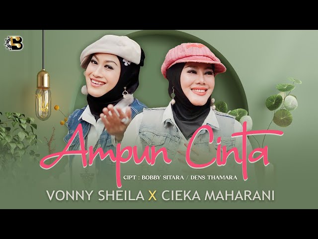 Ampun Cinta - Vonny Sheila X Cieka Maharani | Official Music Video class=