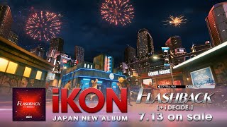 Ikon - 'Flashback [+ I Decide]' (Trailer)