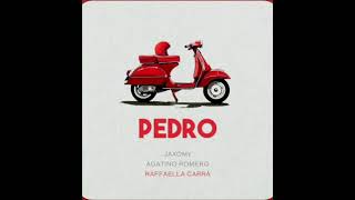 Pedro - Jaxomi,Agatino Romero ft. Raffaella Carra
