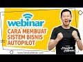 WEBINAR CARA MEMBUAT SISTEM BISNIS AUTOPILOT - COACH HENDRA HILMAN