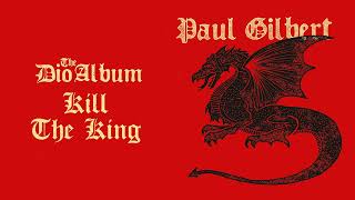 Paul Gilbert - Kill The King (The Dio Album)