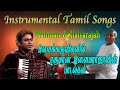 Top best tamil instrumental music ar rahman and ilayaraja  instrumental music collection 7hours