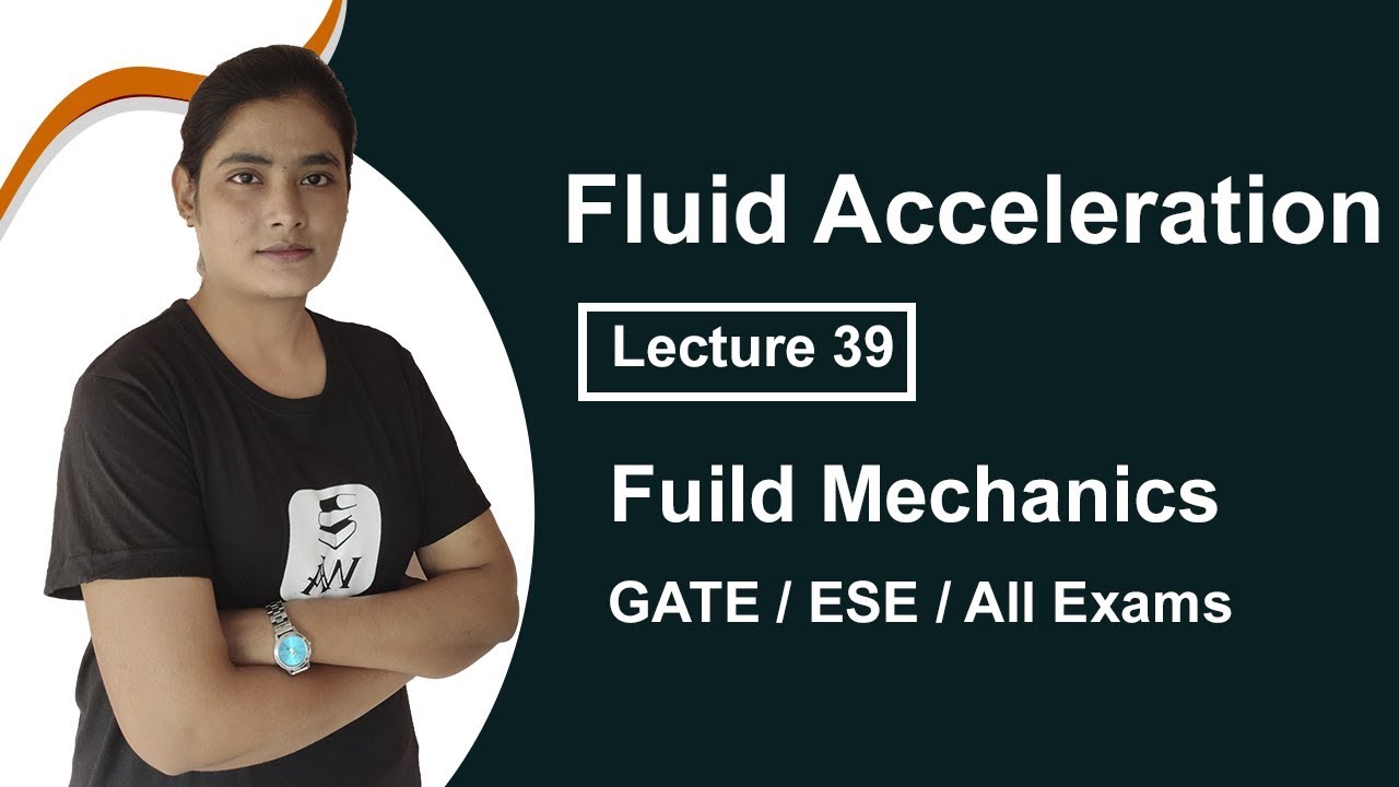 Fluid Acceleration in Fluid Mechanics in Hindi Fluid Mechanics GATE