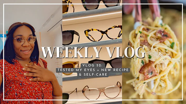 [Weekly VLOG 52]: FINALLY Tested My Eyes + Present...