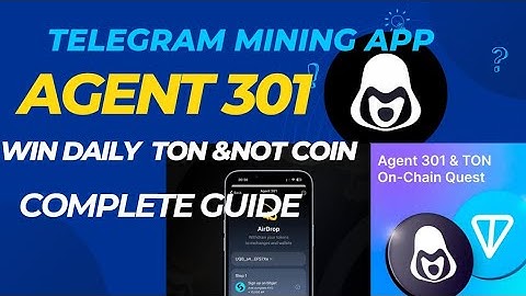 Agent 301 Telegram latest mining app | how to Win Daily Ton and not coin | Agent 301 latest update
