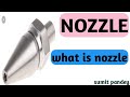 Nozzle 👉 what is nozzle ENGINEERING TERMS # 26  // SUMIT PANDEY //